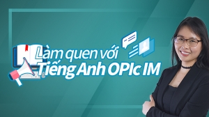 Làm quen với Tiếng Anh OPIc IM