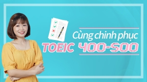 Cùng chinh phục TOEIC 400-500