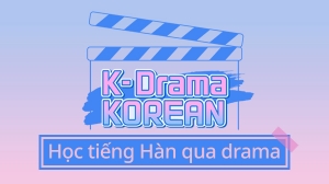 K-Drama Korean : Học tiếng Hàn qua drama