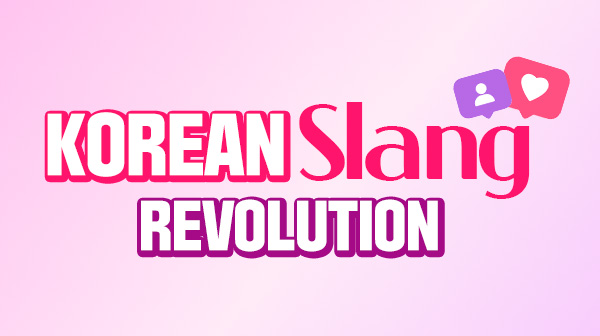 Korean Slang Revolution