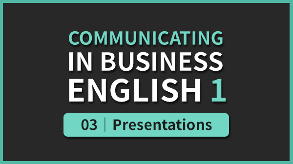 Business English 1 - 03. Presentations