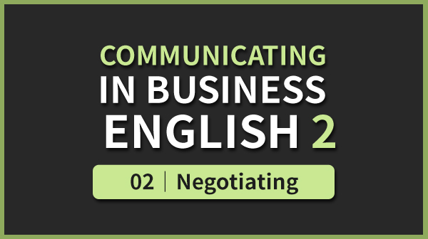 Business English 2 - 02. Negotiating